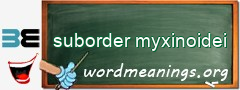 WordMeaning blackboard for suborder myxinoidei